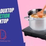 Best Portable Duxtop Induction Cooktop (Latest Reviews)