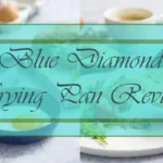 Top 7 Best Blue diamond frying pan (Customer Reviews) 
