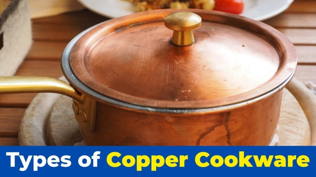 Types of Copper Cookware