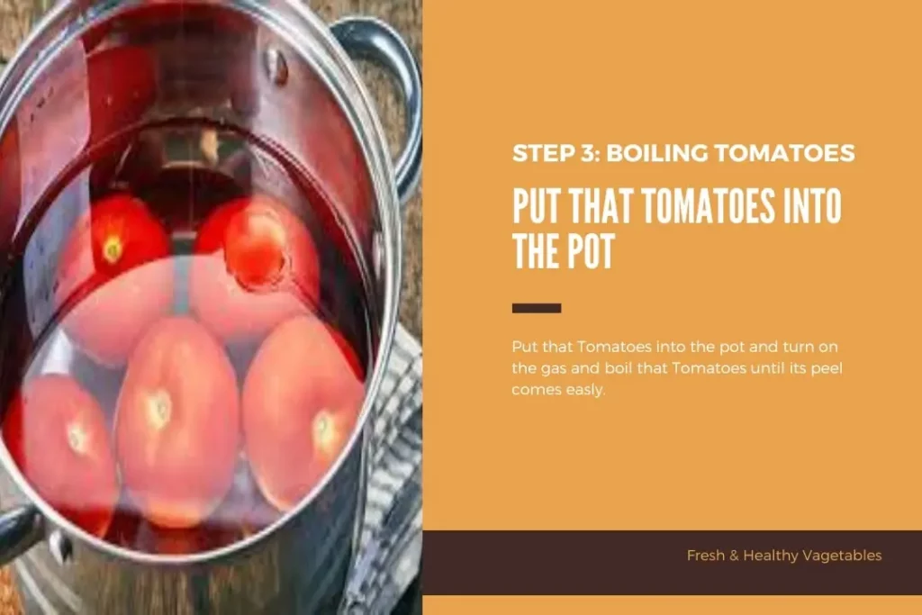 Step 3 Boil your tomatoes